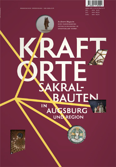 Magazin „Kraftorte, Sakralbauten in Augsburg”